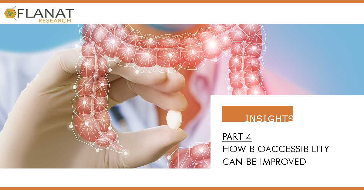 PART 4 of 5 - HOW BIOACCESSIBILITY CAN BE IMPROVED